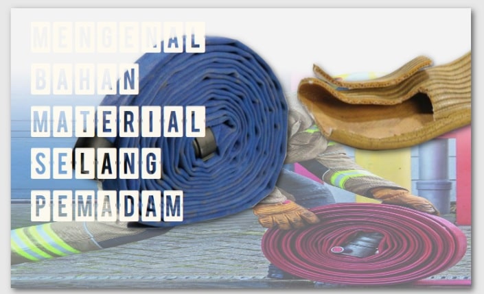 material bahan selang pemadam